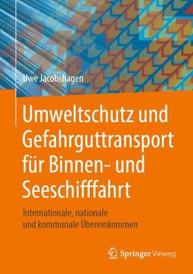 Jacobshagen | Umweltschutz und Gefahrguttransport für Binnen- und Seeschifffahrt | Buch | sack.de