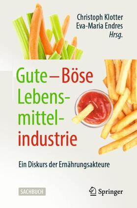 Klotter / Endres | Gute - Böse Lebensmittelindustrie | Buch | sack.de