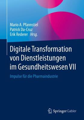 Pfannstiel / Da-Cruz / Rederer | Digitale Transformation von Dienstleistungen im Gesundheitswesen VII | Buch | sack.de