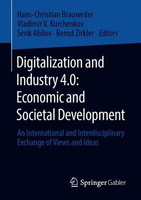 Brauweiler / Kurchenkov / Abilov | Digitalization and Industry 4.0: Economic and Societal Development | Buch | sack.de