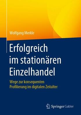 Merkle | Erfolgreich im stationären Einzelhandel | Buch | sack.de