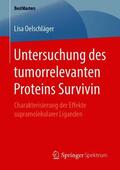 Oelschläger |  Untersuchung des tumorrelevanten Proteins Survivin | Buch |  Sack Fachmedien