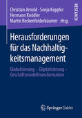 Arnold / Keppler / Knödler |  Herausforderungen für das Nachhaltigkeitsmanagement | eBook | Sack Fachmedien