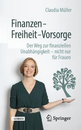 Müller | Finanzen ¿ Freiheit ¿ Vorsorge | Buch | sack.de