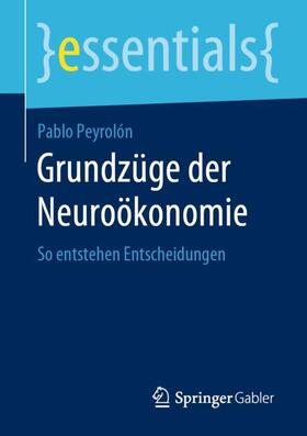Peyrolón | Grundzüge der Neuroökonomie | Buch | sack.de