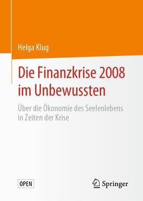 Klug | Die Finanzkrise 2008 im Unbewussten | Buch | sack.de