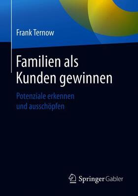 Ternow | Familien als Kunden gewinnen | Buch | sack.de