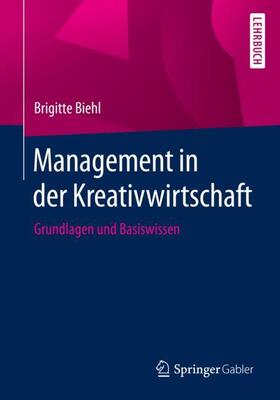 Biehl / Biehl-Missal | Management in der Kreativwirtschaft | Buch | sack.de