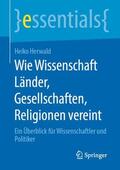 Herwald |  Wie Wissenschaft Länder, Gesellschaften, Religionen vereint | Buch |  Sack Fachmedien