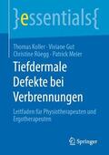 Koller / Gut / Rüegg |  Tiefdermale Defekte bei Verbrennungen | Buch |  Sack Fachmedien