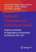 Vonbun-Feldbauer / Grüblbauer / Berghofer |  Regionaler Pressemarkt und Publizistische Vielfalt | Buch |  Sack Fachmedien