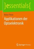Thiele |  Applikationen der Optoelektronik | Buch |  Sack Fachmedien
