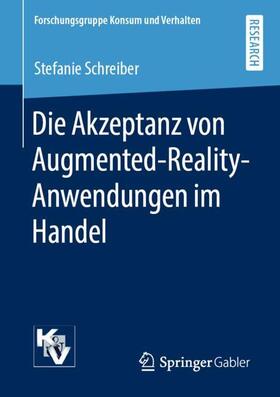 Schreiber | Die Akzeptanz von Augmented-Reality-Anwendungen im Handel | Buch | sack.de