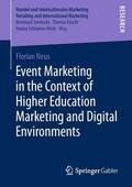 Neus |  Event Marketing in the Context of Higher Education Marketing and Digital Environments | Buch |  Sack Fachmedien