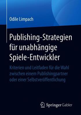 Limpach | Publishing-Strategien für unabhängige Spiele-Entwickler | Buch | sack.de