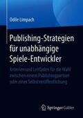 Limpach |  Publishing-Strategien für unabhängige Spiele-Entwickler | Buch |  Sack Fachmedien