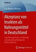 Ullmann |  Akzeptanz von Insekten als Nahrungsmittel in Deutschland | Buch |  Sack Fachmedien