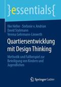 Heller / Gehrmann-Linnerth / von Andrian |  Quartiersentwicklung mit Design Thinking | Buch |  Sack Fachmedien