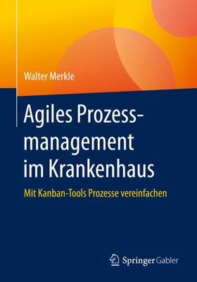 Merkle | Agiles Prozessmanagement im Krankenhaus | Buch | sack.de