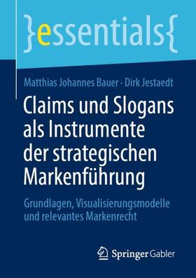 Jestaedt / Bauer | Claims und Slogans als Instrumente der strategischen Markenführung | Buch | sack.de