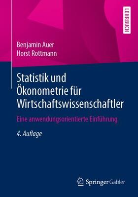 Rottmann / Auer | Statistik und Ökonometrie für Wirtschaftswissenschaftler | Buch | sack.de