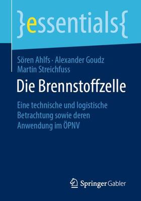 Ahlfs / Streichfuss / Goudz | Die Brennstoffzelle | Buch | sack.de