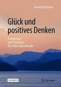 Kitzmann |  Glück und positives Denken | Buch |  Sack Fachmedien