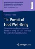 Frentz |  The Pursuit of Food Well-Being | Buch |  Sack Fachmedien