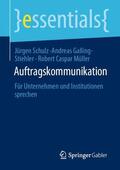 Schulz / Müller / Galling-Stiehler |  Auftragskommunikation | Buch |  Sack Fachmedien