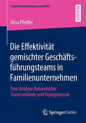 Pfeiffer | Die Effektivität gemischter Geschäftsführungsteams in Familienunternehmen | E-Book | sack.de