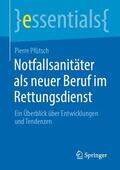 Pfütsch |  Notfallsanitäter als neuer Beruf im Rettungsdienst | Buch |  Sack Fachmedien