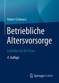 Schwarz |  Betriebliche Altersvorsorge | Buch |  Sack Fachmedien