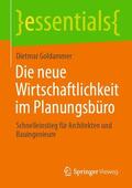 Goldammer |  Die neue Wirtschaftlichkeit im Planungsbüro | Buch |  Sack Fachmedien