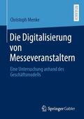 Menke |  Die Digitalisierung von Messeveranstaltern | Buch |  Sack Fachmedien