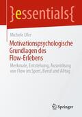 Ufer |  Motivationspsychologische Grundlagen des Flow-Erlebens | Buch |  Sack Fachmedien