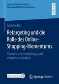 Kes |  Retargeting und die Rolle des Online-Shopping-Momentums | Buch |  Sack Fachmedien