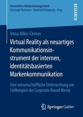 Nikic-Cemas | Virtual Reality als neuartiges Kommunikationsinstrument der internen, identitätsbasierten Markenkommunikation | Buch | sack.de