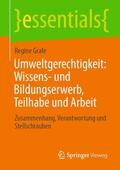 Grafe |  Umweltgerechtigkeit: Wissens- und Bildungserwerb, Teilhabe und Arbeit | Buch |  Sack Fachmedien