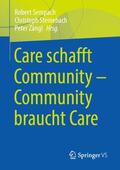 Sempach / Steinebach / Zängl |  Care schafft Community - Community braucht Care | Buch |  Sack Fachmedien
