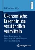 Loerwald |  Ökonomische Erkenntnisse verständlich vermitteln | Buch |  Sack Fachmedien