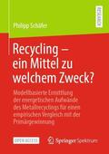 Schäfer |  Recycling - ein Mittel zu welchem Zweck? | Buch |  Sack Fachmedien