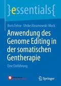 Abramowski-Mock / Fehse |  Anwendung des Genome Editing in der somatischen Gentherapie | Buch |  Sack Fachmedien