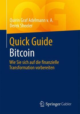 Graf Adelmann v. A. / Sheeler / Adelmann von A. | Sheeler, D: Quick Guide Bitcoin | Buch | sack.de