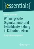 Hausmann |  Wirkungsvolle Organisations- und Leitbildentwicklung in Kulturbetrieben | Buch |  Sack Fachmedien