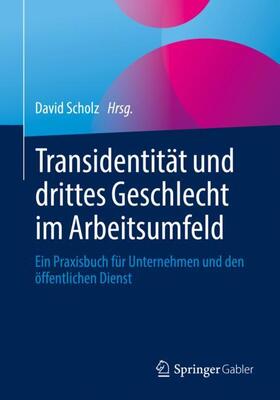 Scholz | Transidentität und drittes Geschlecht im Arbeitsumfeld | Buch | sack.de