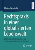 Weis-Dalal |  Rechtspraxis in einer globalisierten Lebenswelt | Buch |  Sack Fachmedien