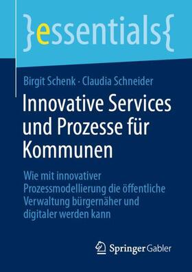 Schneider / Schenk | Innovative Services und Prozesse für Kommunen | Buch | sack.de