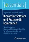 Schneider / Schenk |  Innovative Services und Prozesse für Kommunen | Buch |  Sack Fachmedien