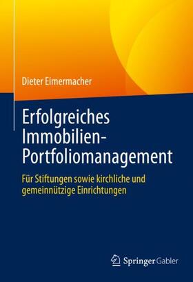 Eimermacher | Erfolgreiches Immobilien-Portfoliomanagement | Buch | sack.de