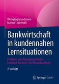 Grundmann / Leuenroth / Heinrichs |  Bankwirtschaft in kundennahen Lernsituationen | Buch |  Sack Fachmedien